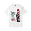Protest Fist T-Shirt — “If Injustice Doesn’t Make You Angry, You’ve Already Accepted Slavery” Graphic Tee